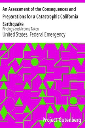 [Gutenberg 18527] • An Assessment of the Consequences and Preparations for a Catastrophic California Earthquake: Findings and Actions Taken